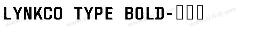 LYNKCO TYPE BOLD字体转换